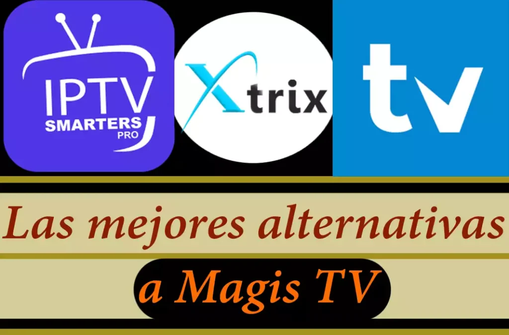 Las mejores alternativas a Magis TV