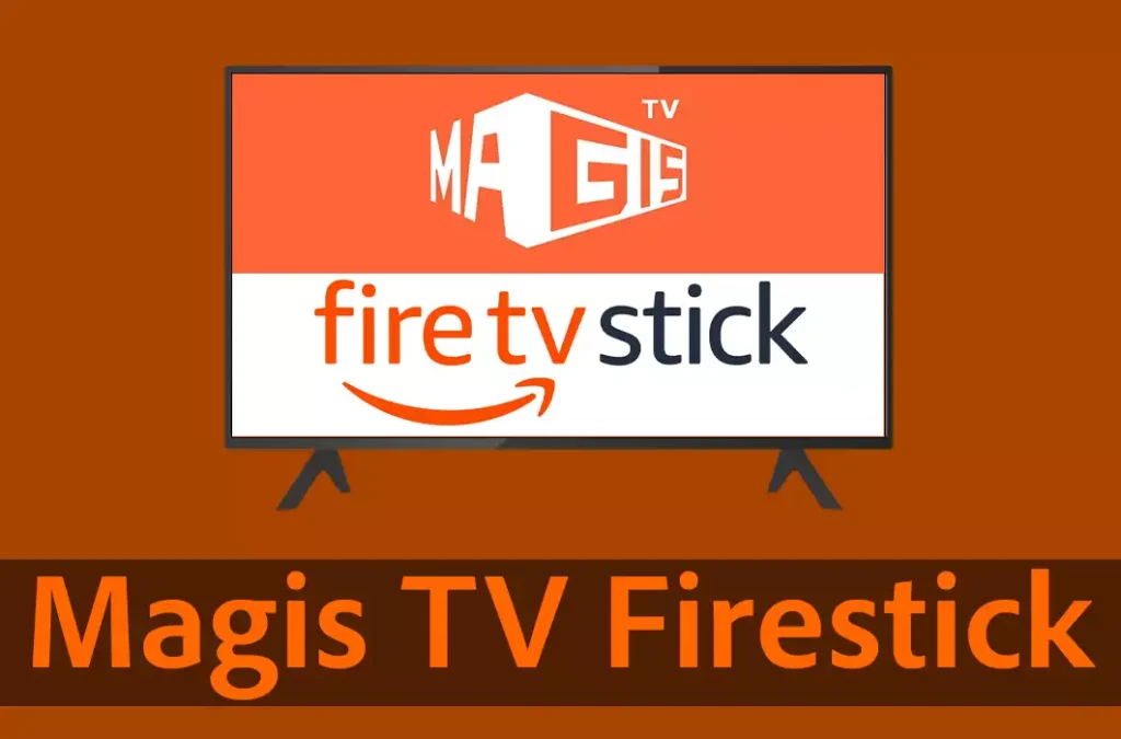 Magis TV Firestick