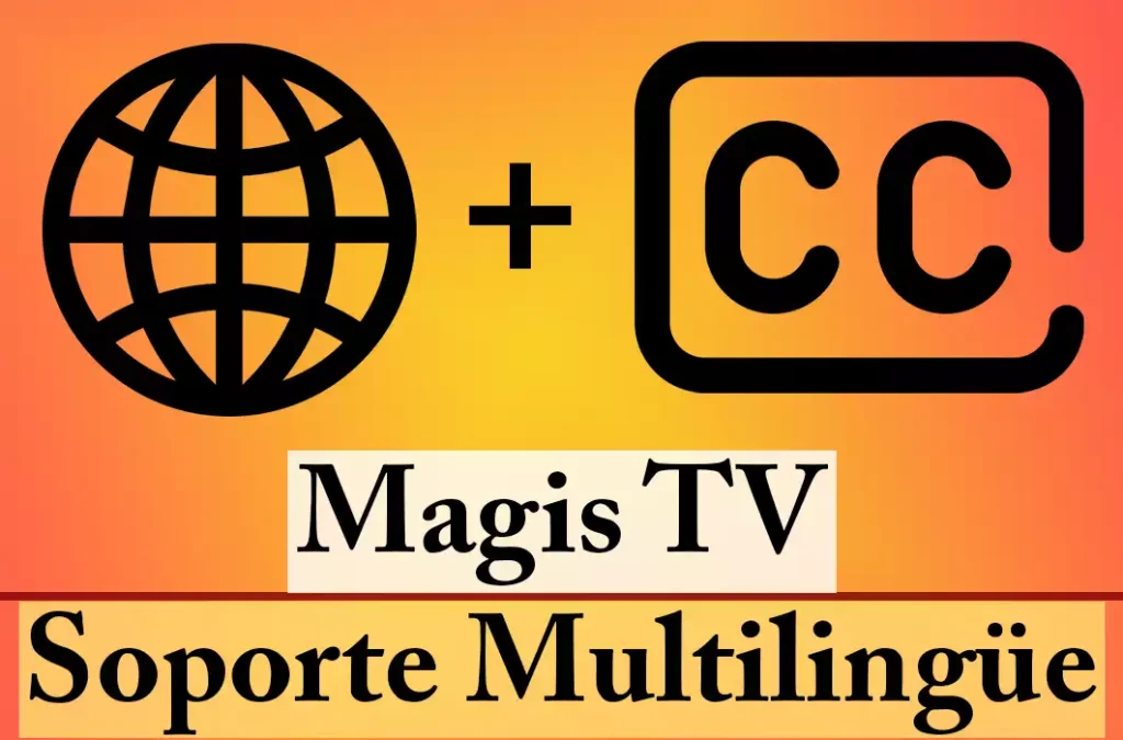 Magis TV Soporte Multilingüe